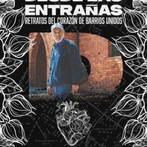 Desde las entrañas: el proyecto que convirtió a Barrios Unidos en memoria viva